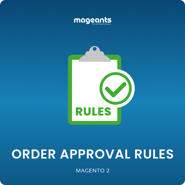 Order Approval Rules for Magento 2 - order approvals with custom rules