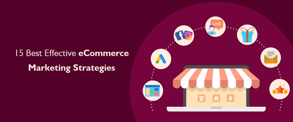 15 Best Marketing Strategies for eCommerce | MageAnts