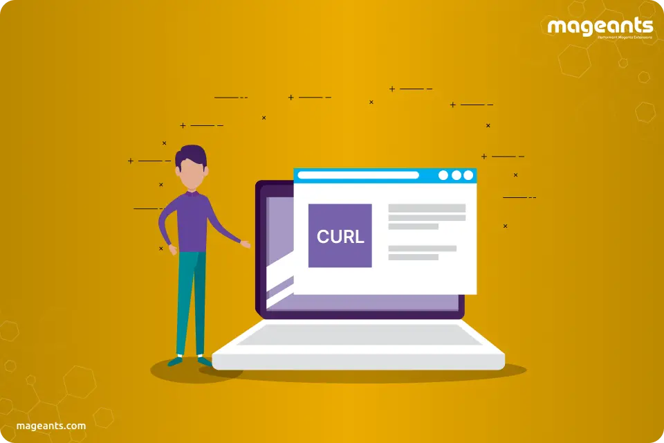 How to Use cURL in Magento 2: Your Complete Guide