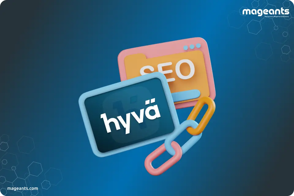Hyvä Themes Compliant With Google’s SEO Core Web Vital Hyvä Themes Compliant With Google’s SEO Core Web Vital